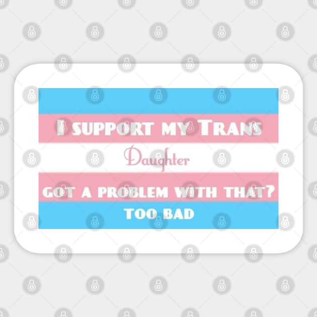 Trans Daughter Sticker by ARSTees